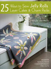 25-Ways-To-Sew-Jelly-Rolls-Layer-Cakes-&amp;-Charm-Packs