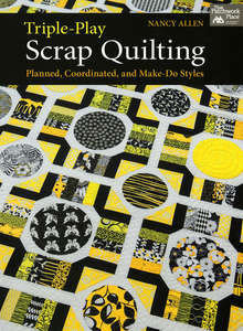 Triple-Play Scrap Quilting