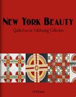 New York Beauty, Quilts from the Volckening Collection